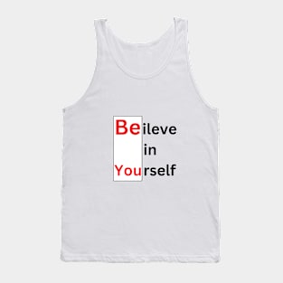 Believe in yourself motivation quotes Tank Top